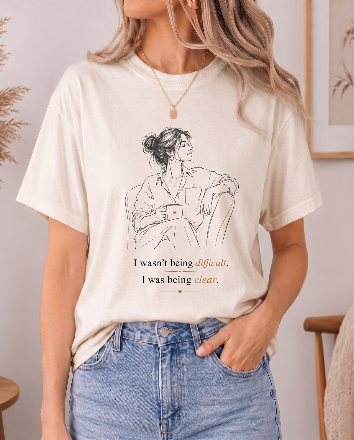 I Wasn’t Being Difficult – I Was Being Clear